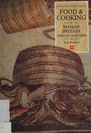 Front cover of Food and cooking in Roman Britain by Jane M. Renfrew