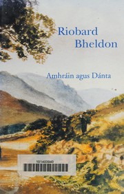 Cover of Amhráin agus dánta by Riobard Bheldon