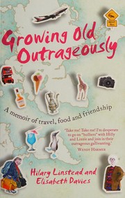Cover of Growing old outrageously by Hilary Linstead