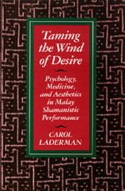 Front cover of Taming the wind of desire by Carol Laderman