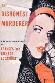 Front cover of The dishonest murderer by Frances Louise Davis Lockridge