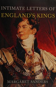 Cover of Intimate letters of England's Kings by Margaret Sanders