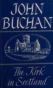 Front cover of The kirk in Scotland, 1560-1929 by John Buchan