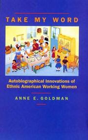 Cover of Take my word by Anne E. Goldman