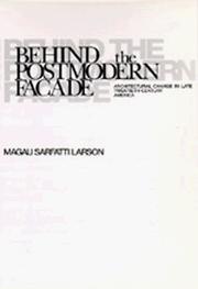 Cover of Behind the postmodern facade by Magali Sarfatti Larson