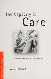 Front cover of The capacity to care by Wendy Hollway