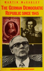 Cover of The German Democratic Republic since 1945 by Martin McCauley