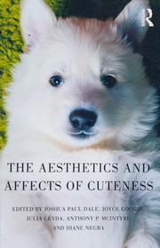 Front cover of Aesthetics and Affects of Cuteness by Joshua Paul Dale