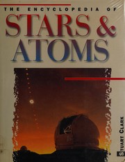 Front cover of Encyclopedia of Stars and Atoms by Stuart Clark