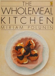 Cover of The Wholemeal Kitchen by Miriam Polunin