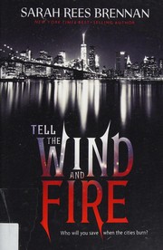 Front cover of Tell the wind and fire by Sarah Rees Brennan