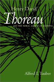 Front cover of Henry David Thoreau and the moral agency of knowing by Alfred I. Tauber