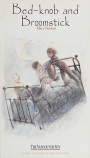 Front cover of Bed-knob and Broomstick (Bedknobs and Broomsticks #1-2) by Mary Norton