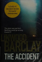 Front cover of The accident by Linwood Barclay