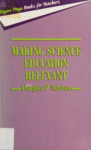 Front cover of Making science education relevant by Douglas P. Newton