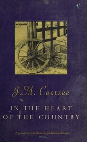 Front cover of In the Heart of the Country by J. M. Coetzee