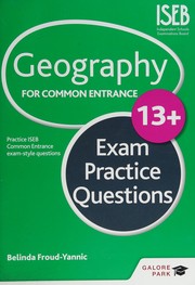 Front cover of Geography for Common Entrance 13+ Exam Practice Questions by Belinda Froud-Yannic