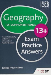 Front cover of Geography for Common Entrance 13+ Exam Practice Answers by Belinda Froud-Yannic