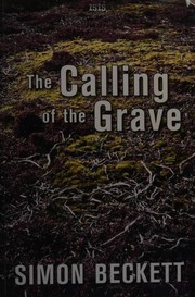 Front cover of The Calling of the Grave by Simon Beckett
