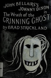 Front cover of The Wrath of the Grinning Ghost (Johnny Dixon #12) by Brad Strickland