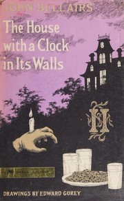 Front cover of The House with a Clock in Its Walls by John Bellairs