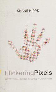 Cover of Flickering Pixels by Shane Hipps