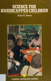 Front cover of Science for Handicapped Children (Human Horizons) by Alan V. Jones