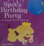 Front cover of Spot's Birthday Party by Eric Hill