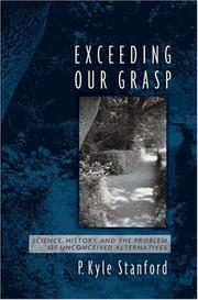 Cover of Exceeding our grasp by P. Kyle Stanford