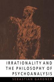 Front cover of Irrationality and the philosophy of psychoanalysis by Sebastian Gardner