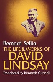 Front cover of The life and works of David Lindsay by Bernard Sellin