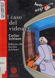 Front cover of Caso del Video Juego, El by Carlos Schlaen