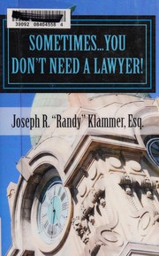 Front cover of Sometimes ... you don't need a lawyer by Joseph R. Klammer