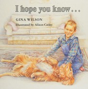 Cover of I hope you know-- by Gina Wilson
