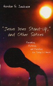 Front cover of Jesus Does Stand-Up, and Other Satires by Gordon S. Jackson