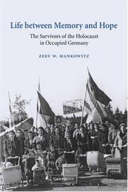 Cover of Life between Memory and Hope by Zeev W. Mankowitz
