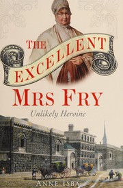 Front cover of The excellent Mrs. Fry by Anne Isba