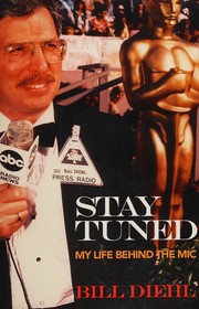 Front cover of Stay tuned by Bill Diehl