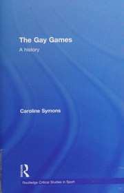 Front cover of The gay games by Caroline Symons