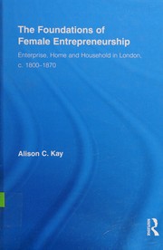Front cover of The Foundations of Female Entrepreneurship by Alison Kay
