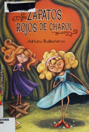 Front cover of Zapatos rojos de charol by Adriana Ballesteros