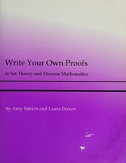 Front cover of Write Your Own Proofs in Set Theory and Discrete Mathematics by Amy Babich