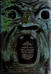 Front cover of The Complete Short Stories of Ambrose Bierce [93 stories] by Ambrose Bierce