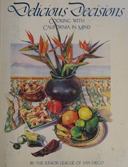 Front cover of Delicious decisions by Jr League of San Diego