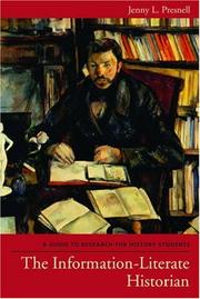 Front cover of The Information-Literate Historian by Jenny L. Presnell