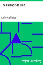 Front cover of The Parenticide Club by Ambrose Bierce