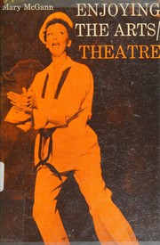 Front cover of Enjoying the arts, theater by Mary McGann