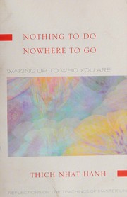 Front cover of Nothing to Do, Nowhere to Go by Thích Nhất Hạnh