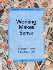 Cover of Working makes sense by C. Harry Kahn