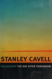 Front cover of Philosophy the day after tomorrow by Stanley Cavell